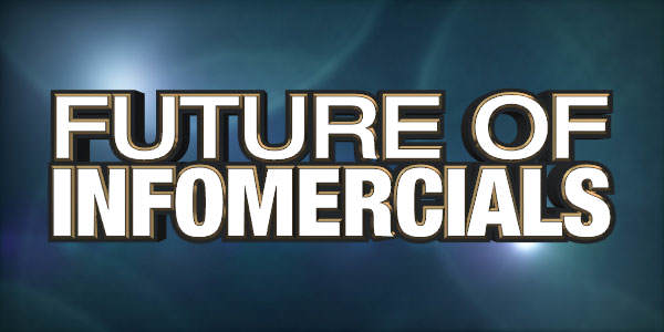Future of Infomercials